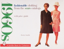 Fashionable Clothing from the Sears Catalogs: Late 1960s