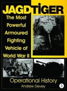 Jagdtiger: The Most Powerful Armoured Fighting Vehicle of World War II: OPERATIONAL HISTORY