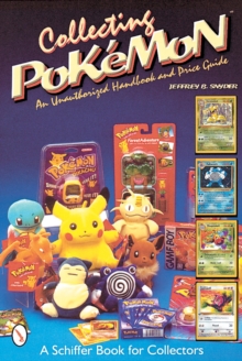 Collecting Pokemon: An Unauthorized Handbook and Price Guide