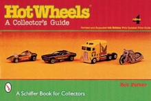 Hot Wheels®: A Collector’s Guide