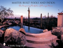 Master Built Pools and Pati: An Inspiring Portfolio of Design Ideas