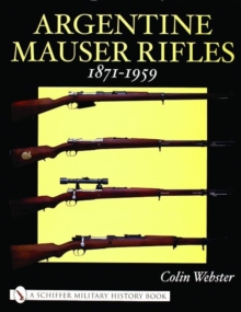 Image for Argentine Mauser Rifles 1871-1959