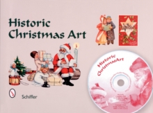 Image for Historic Christmas Art : Santa, Angels, Poinsettia, Holly, Nativity, Children, and More