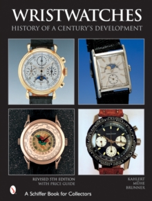Wristwatches: History of a Century’s Development