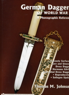 Image for German Daggers of World War II: A Photographic Record : Vol 4: Recently Surfaced Rare and Unusual Dress Daggers - Hermann Goring - Bejeweled Dress Daggers - Reproductions - Solingen Update