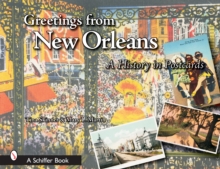 Image for Greetings from New Orleans : A History in Postcards