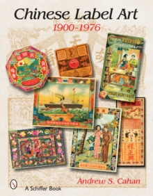 Chinese Label Art: 1900-1976