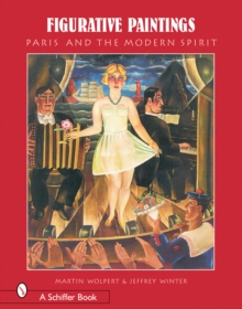 Figurative Paintings: Paris and The Modern Spirit