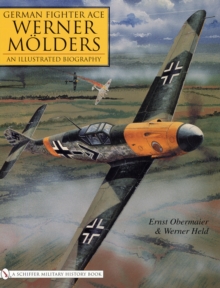 Image for German Fighter Ace Werner Molders : An Illustrated Biography