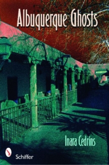 Albuquerque Ghts: Traditions, Legend, Lore