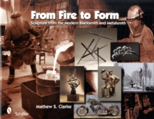 From Fire to Form