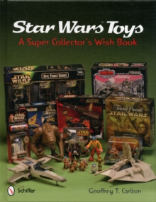 Image for Star Wars Toys: A Super Collectors Wish Book