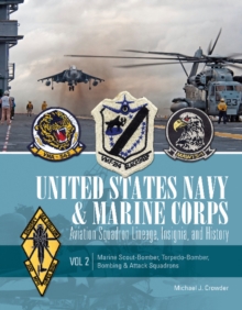 Image for United States Navy & Marine Corps aviation squadron lineage, insignia & historyVolume II,: Marine Scout-Bomber, Torpedo-Bomber, bombing & attack squadrons
