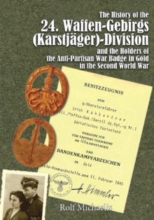 Image for The History of the 24. Waffen-Gebirgs (Karstjager)-Division der SSand the Holders of the Anti-Partisan War Badge in Gold in the Second World War