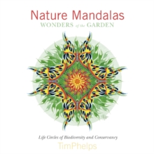 Nature Mandalas Wonders of the Garden: Life Circles of Biodiversity and Conservancy