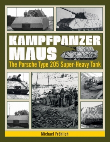 Image for Kampfpanzer Maus : The Porsche Type 205 Super-Heavy Tank