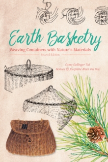 Image for Earth Basketry, 2nd Edition: Weaving Containers with Nature's Materials