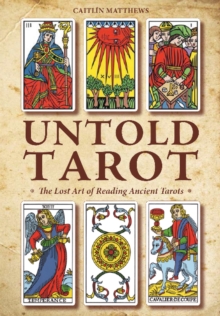 Image for Untold tarot  : the lost art of reading ancient tarots