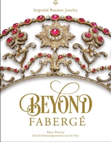 Beyond Faberge: Imperial Russian Jewelry