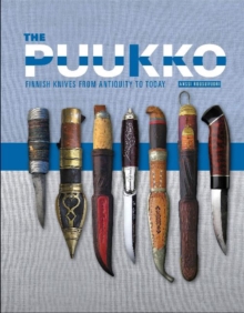 Image for The puukko  : Finnish knives from antiquity to today