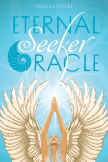 Eternal Seeker Oracle: Inspired by the Tarot’s Major Arcana