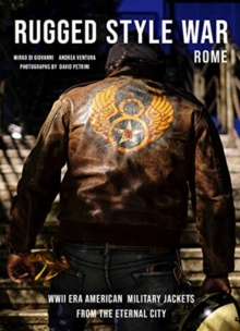 Image for Rugged style war  : Rome: the coolest WWII-era US military jackets