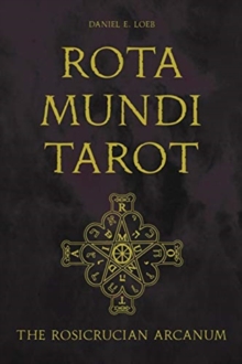 Rota Mundi Tarot: The Rosicrucian Arcanum