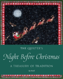 The Quilter’s Night Before Christmas: A Treasury of Tradition