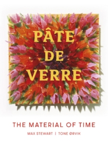 Pate de Verre: The Material of Time