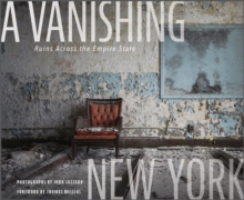 A Vanishing New York: Ruins Across the Empire State