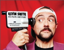 Kevin Smith: His Films and Fans