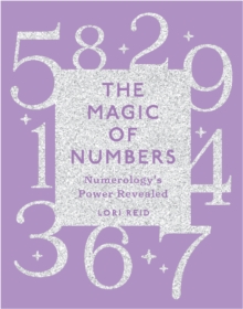 The Magic of Numbers: Numerology’s Power Revealed