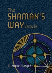 The Shaman’s Way Oracle