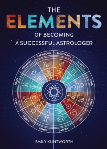 The Elements of Becoming a Successful Astrologer