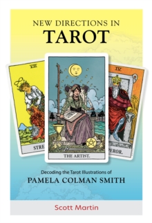 New Directions in Tarot: Decoding the Tarot Illustrations of Pamela Colman Smith