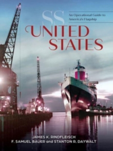 SS United States: An Operational Guide to America’s Flagship