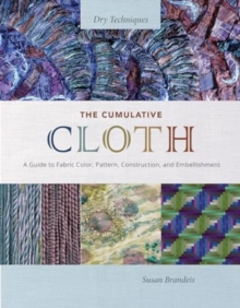 Image for The Cumulative Cloth, Dry Techniques