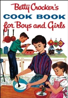 Image for Betty Crocker's Cook Book For Boys And Girls, Facsimile Edit