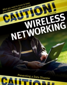 Caution! Wireless Networking