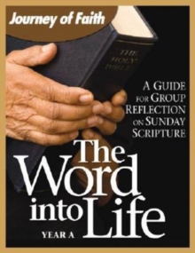 Image for The Word Into Life, Year a