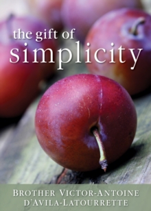 Image for Gift of Simplicity: Heart, Mind, Body, Soul