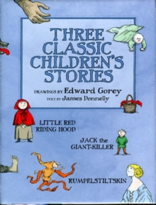 Image for Three Classic Children's Stories  Little Red Riding Hood  Jack the Giant-Killer  and Rumpelstiltskin