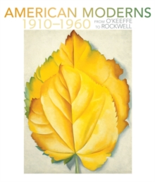 American Moderns 1910-1960 – from O’Keeffe to Rockwell