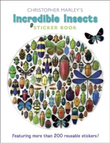 Christopher Marley’s Incredible Insects Sticker Book