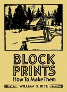 Image for William S Rice Block Prints How to Make Them