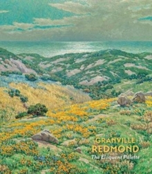 Granville Redmond the Eloquent Palette