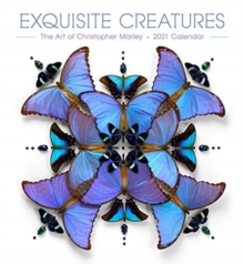 Exquisite Creatures the Art of Christopher Marley 2021 Wall Calendar
