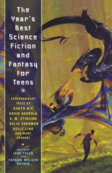 Image for The year's best science fiction and fantasy for teens  : edited by Jane Yolen and Patrick Nielsen Hayden