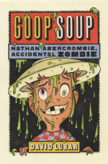 Image for Goop Soup (Nathan Abercrombie, Accidental Zombie 3)