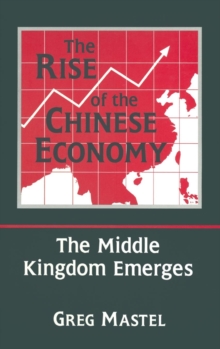 Rise of the Chinese Economy: The Middle Kingdom Emerges